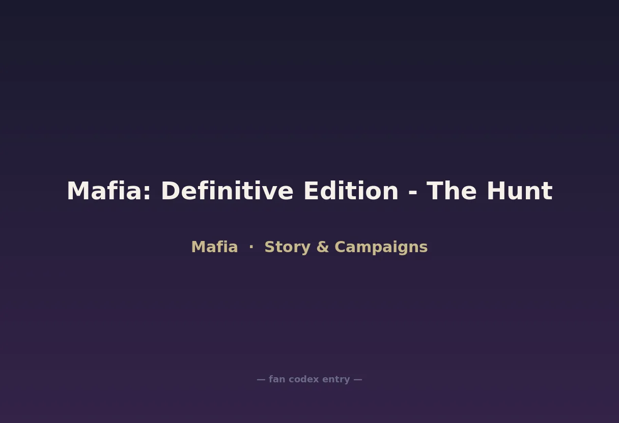 Mafia: Definitive Edition - The Hunt