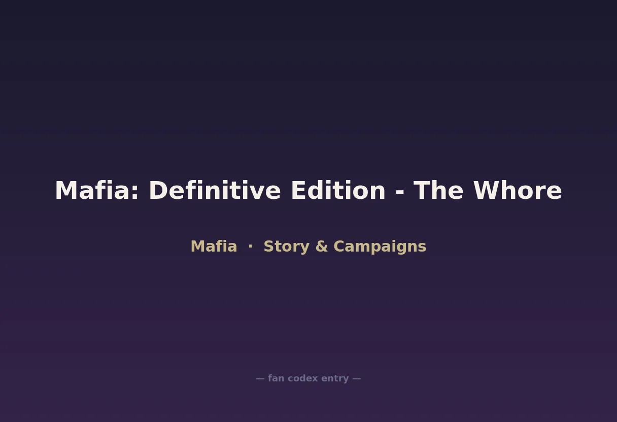 Mafia: Definitive Edition - The Whore