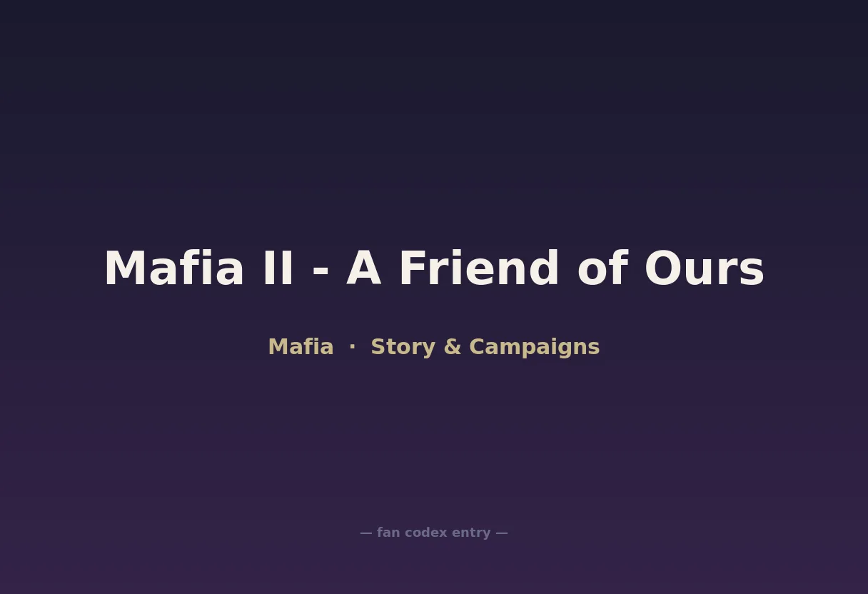 Mafia II - A Friend of Ours