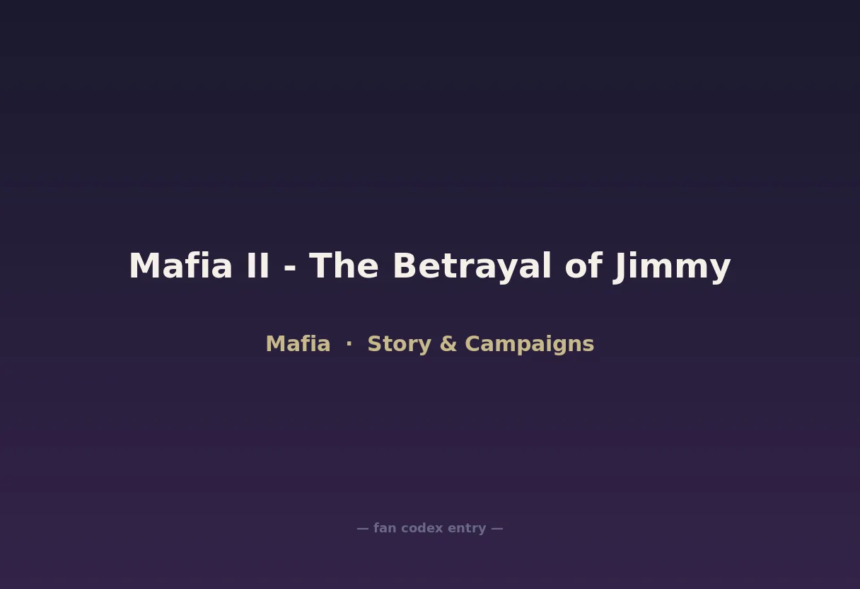 Mafia II - The Betrayal of Jimmy