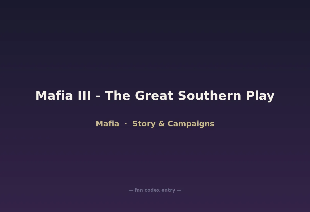 Mafia III - The Great Southern Play
