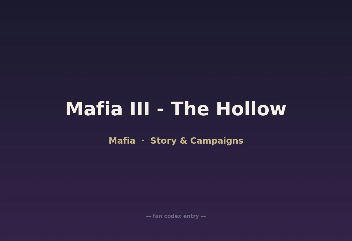 Mafia III - The Hollow